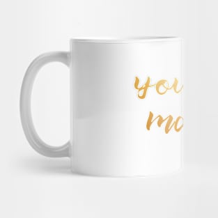 You are magic motivational empowering quote magical wizard Mug